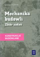 Mechanika budowli. Zbiór zadań. Konstrukcje budowlane