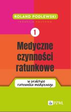 Medyczne czynności ratunkowe w praktyce ratownika
