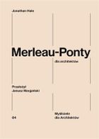 Merleau-Ponty dla architektów