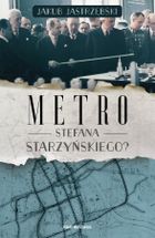Metro Stefana Starzyńskiego?