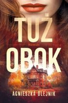 Miasteczko. Tom 1. Tuż obok
