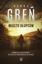 Miasto głupców. Dioniza Remańska. Tom 4
