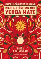 Miasto, które smakuje yerba mate. Reportaż z Montevideo