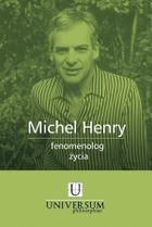 Michel Henry. Fenomenolog życia