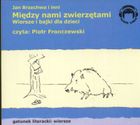 Między nami zwierzętami. Wiersze i bajki dla dzieci. Audiobook