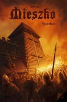 Mieszko. Tom 6. Niepokój