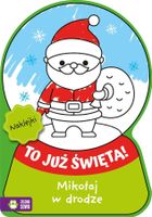 Mikołaj w drodze. To już Święta!