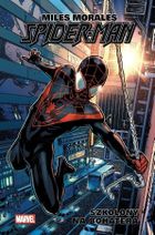 Miles Morales. Spider-Man. Tom 1. Szkolony na bohatera