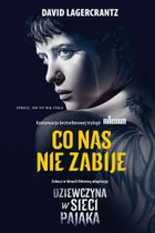 Millennium. Tom 4. Co nas nie zabije