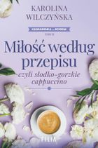 Miłość według przepisu, czyli słodko-gorzkie cappuccino