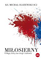 Miłosierny. O Bogu, który nas ratuje i uzdrawia