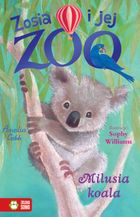 Milusia koala. Zosia i jej zoo