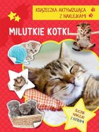 Milutkie kotki. Książeczka aktywizująca naklejki