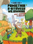 Minecraft. Tom 1. Pamiętnik 8-bitowego wojownika Nowy