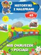 Miś Okruszek i pociągi. Historyjki z nalepkami