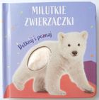 Miś polarny. Milutkie zwierzaczki. Dotknij i poznaj