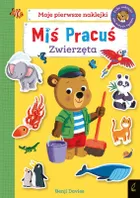 Miś Pracuś. Zwierzęta. Moje pierwsze naklejki