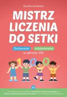 Mistrz liczenia do setki. Dodawanie i odejmowanie w zakresie 100