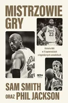 Mistrzowie gry. Historia NBA w 75 opowieściach o legendarnych zawodnikach