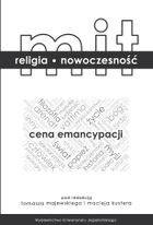 Mit, religia, nowoczesność. Cena emancypacji