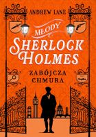 Młody Sherlock Holmes. Tom 1. Zabójcza chmura