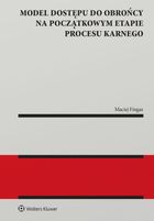 Model dostępu do obrońcy na początkowym etapie procesu karnego