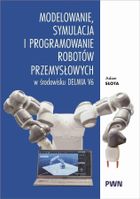 Modelowanie, symulacja i programowanie robotów