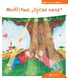 Modlitwa „Ojcze nasz”. Mali Odkrywcy Wiary