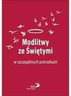 Modlitwy ze świętymi w szczególnych potrzebach