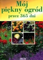 Mój piękny ogród przez 365 dni