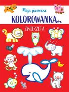 Moja pierwsza kolorowanka. Zwierzęta