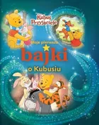Moje pierwsze bajki o Kubusiu