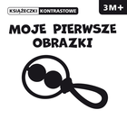 Moje pierwsze obrazki. Książeczki kontrastowe