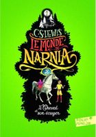 Monde de Narnia. Tom 3. Cheval et son cuyer