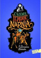 Monde de Narnia. Tom 7. La Derniere Bataille