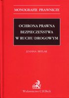 Monografie prawnicze. Ochrona prawna bezpieczeństwa w ruchu drogowym