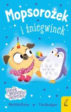 Mopsorożek i śniegwinek. Sklepik z magicznymi zwierzętami