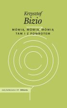 Mówią, mówią, mówią. Tam i z powrotem