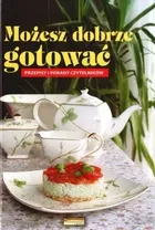 Możesz dobrze gotować. Przepisy i porady czytelników