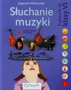 Muzyka. Słuchanie muzyki. Podręcznik. Szkoła podstawowa. Klasa 6