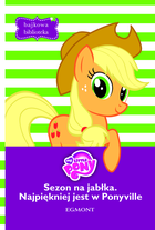 My Little Pony. Sezon na jabłka/Najpiękniej jest w Ponyville. Bajkowa biblioteka