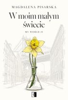 My World. Tom 1. W moim małym świecie