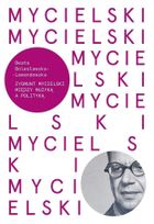 Mycielski. Między muzyką a polityka