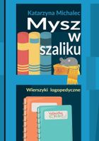 Mysz w szaliku. Wierszyki logopedyczne