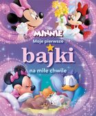 Myszka Minnie. Moje pierwsze bajki na miłe chwile