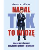 Nadal tak to widzę. O kościele i świecie