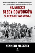 Największe błędy dowódców w II wojnie światowej