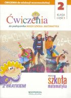 Nasza Szkoła. Matematyka. Szkoła Podstawowa 2/1. Ćwiczenia