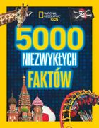 National Geographic Kids. 5000 niezwykłych faktów