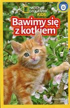 National Geographic Kids. Bawimy się z kotkiem. Poziom 0